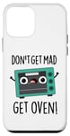 Coque pour iPhone 12 mini Jeu de mots amusant « Don't Be Mad Get Oven »