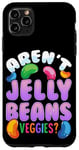 Coque pour iPhone 11 Pro Max Aren't Jelly Beans Veggies ? Funny Jelly Bean Foodie Lover