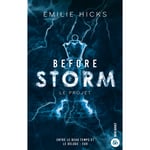 Before Storm - Tome 2 : Le projet - La suite de la trilogie (Grand format)