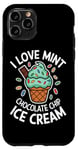 iPhone 11 Pro I Love Mint Chocolate Chip Ice Cream Case