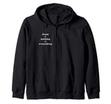 Jesus + nothing = everything Zip Hoodie