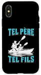 Coque pour iPhone X/XS Tel père tel fils accessoire canoé-kayak humour