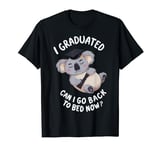 Funny koala Graduation I Graduated Can I Go Back To Bed Now T-Shirt