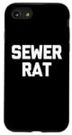 iPhone SE (2020) / 7 / 8 Sewer Rat - Funny Saying Sarcastic Trash Street Rats Novelty Case