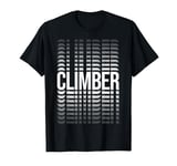 Climber climbs all the things to climb like mountains T-Shirt