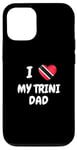 iPhone 12/12 Pro I Love My Trini Dad Trinidad and Tobago Flag Dad Fathers Day Case