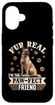 iPhone 16 Belgian Malinois Dog Breed Fur real, I’m the paw-fect Case