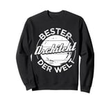 BEST ARCHITECT IN THE WORLD Architects Gift Sweatshirt