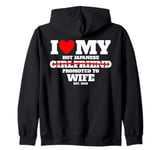 I Love My Hot Japanese Girlfriend Promoted to Wife 2025 Fun Zip Hoodie