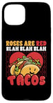 iPhone 15 Plus Funny Valentines Day Roses Are Red Blah Taco Lover Foodie Case