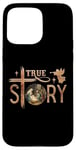 Coque pour iPhone 15 Pro Max True Story Crèche de Noël Jésus Chrétien Hommes Femmes Enfants