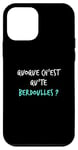 Coque pour iPhone 12 mini Humour Ch'ti Patois Expression Qu'est-ce que tu fabriques ?