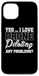 Coque pour iPhone 13 Oui, j'adore piloter un drone, aucun problème. Drone Flying Drone RC