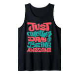 Just Another Day of Being Awesome: Embrace Your Confidence! Tank Top