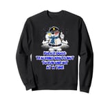 Police Dogs Teaching Idiots Not to Run One Bit at a Time Sweatshirt