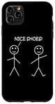 Coque pour iPhone 11 Pro Max Nice Shoes Sarcasme Funny Stickman Stick Figure Sarcastique Pun