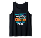 Most Likely To Cruise Pee In In The Pool Tank Top