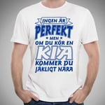 Kia bil bomull t-shirt - Ingen är perfekt men kör Kia.... XXL