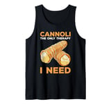 Cannoli The Only Therapy I Need Tank Top