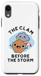 iPhone XR The Clam Before The Storm Funny Weather Puns Case