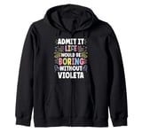 VIOLETA Personalized Name Funny Cute Custom VIOLETA Name Zip Hoodie