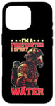 Coque pour iPhone 16 Pro I'm A Firefighter I Spray Water Sauvetage Humour