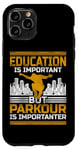 iPhone 11 Pro Parkour Free Running Traceur Vintage Education Is Important Case