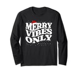 Matching family Christmas Merry Vibes Only Santa Hat Snow Long Sleeve T-Shirt