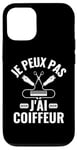 Coque pour iPhone 12/12 Pro Je Peux Pas J'Ai Coiffeur Idée Drôle Homme Cadeau Coiffeur