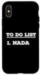 iPhone X/XS To Do List Nada nothing funny retirement Case