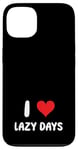 Coque pour iPhone 13 I Love Lazy Days – Cœur – Relaxing Vacation Trip