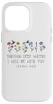 Coque pour iPhone 14 Pro Max When Go Through Deep Waters I Will Be With You Isaiah 43:2