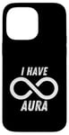 Coque pour iPhone 14 Pro Max I Have Infinite Aura : Design Aura Limitless And Maximum