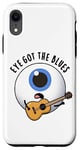 Coque pour iPhone XR Eye Got The Blues Funny Anatomy Jeu de mots