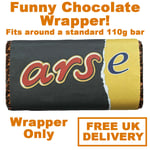 ARSE FUNNY NOVELTY BIRTHDAY VALENTINES PRESENT IDEA GIFT CHOCOLATE BAR WRAPPER