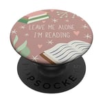 Leave Me Alone, I'm Reading - Cute Book Lover Gift PopSockets PopGrip - Support et Grip pour Smartphone/Tablette avec un Top Interchangeable PopSockets PopGrip Adhésif