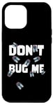 Coque pour iPhone 12 Pro Max Funny Entomology Cicada 2024 Don't Bug Me