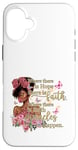 iPhone 16 Plus Where there is hope there is faith christian black women Case