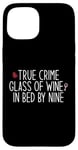 Coque pour iPhone 15 Vrai Crime Glass of Wine In Bed by Nine Funny Fan Meme