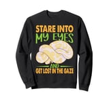 Stare Into My Eyes And Get Lost In the Gaze - Ball Python Sweatshirt