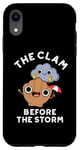 iPhone XR The Clam Before The Storm Funny Weather Puns Case