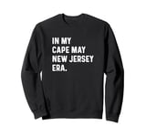 In My Cape May New Jersey Era - Travel Trip Vacation Holiday Sweatshirt