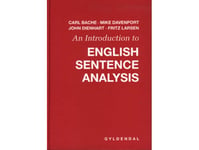 An Introduction To English Sentence Analysis | Mike Davenport John Michael Dienhart Fritz Larsen Carl Bache | Språk: Danska