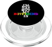 Rainbow I'm Not Gay But My Boyfriend Is LGBTQ+ Pride MARCH PopSockets PopGrip for MagSafe