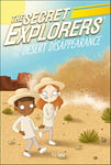 The Secret Explorers and the Desert Disappearance