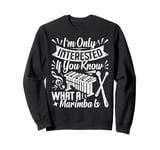 Marimba Player Percussion Instrument Musician Marimbist Sweatshirt