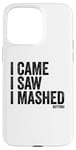 Coque pour iPhone 15 Pro Max I Came I Saw I Mashed Buttons Jeux vidéo Gamer Noob