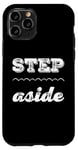 Coque pour iPhone 11 Pro Pour les gens drôles, citation en deux mots de Step Aside