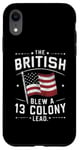 iPhone XR BetsyRsoss Flags, The British Blew a 13 ColonyLead Case