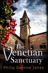 The Venetian Sanctuary  A gripping, atmospheric thriller set in the beautiful and secretive islands of Venice